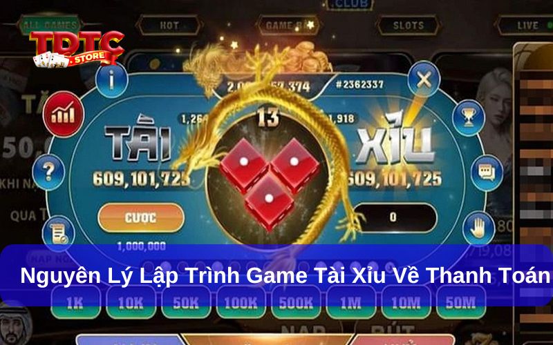 Nguyên lý lập trình game tài xỉu về thanh toán