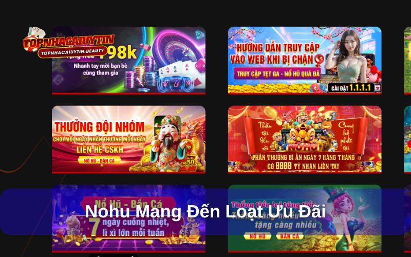Nohu mang đến loạt ưu đãi