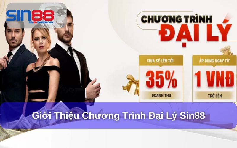 Giới thiệu chương trình Đại lý Sin88